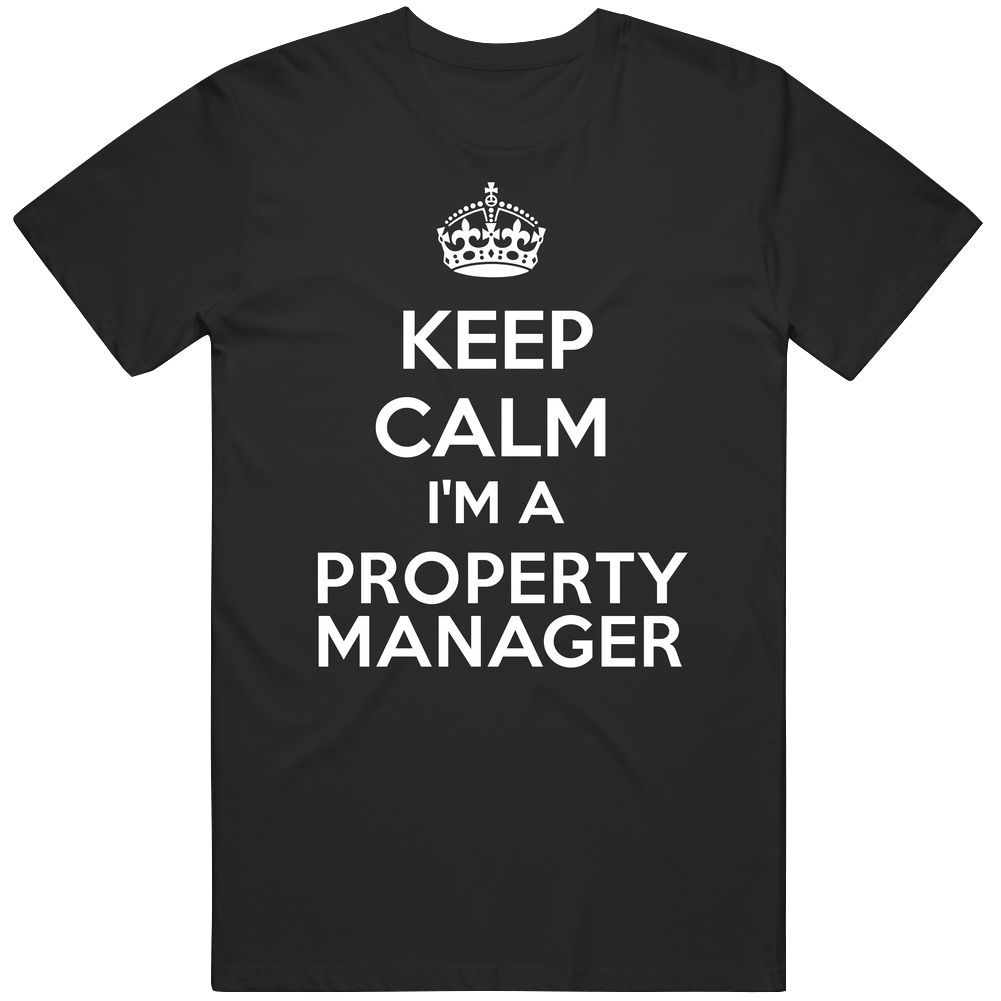 I'm A Property Manager Keep Calm Job Funny Mens Soft Cotton Tee T Shirt