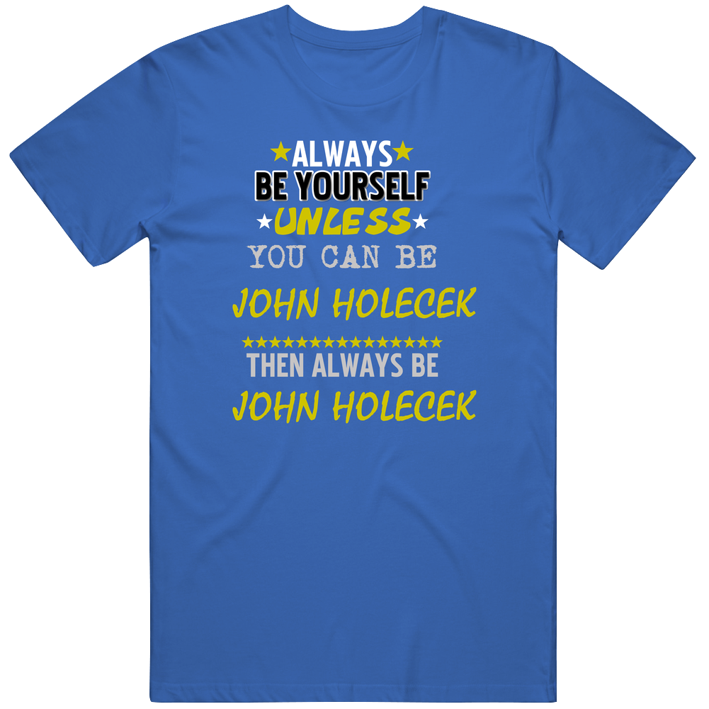 John Holecek California Always Be Basketball Hockey Baseball Football Mens Soft Cotton Tee T Shirt
