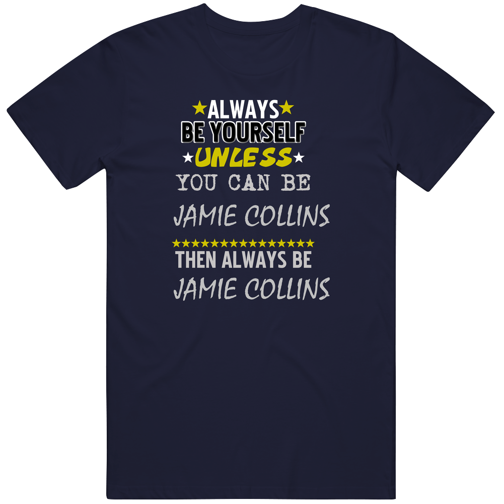 Jamie Collins Always Be Football Sports New England Mens Soft Cotton Tee T Shirt