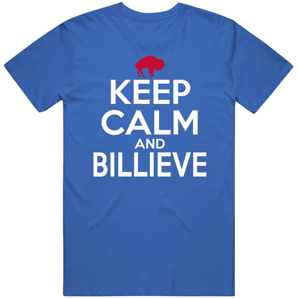 Keep Calm And Billieve Buffalo Football Team Supporter Mens Soft Cotton Tee T Shirt
