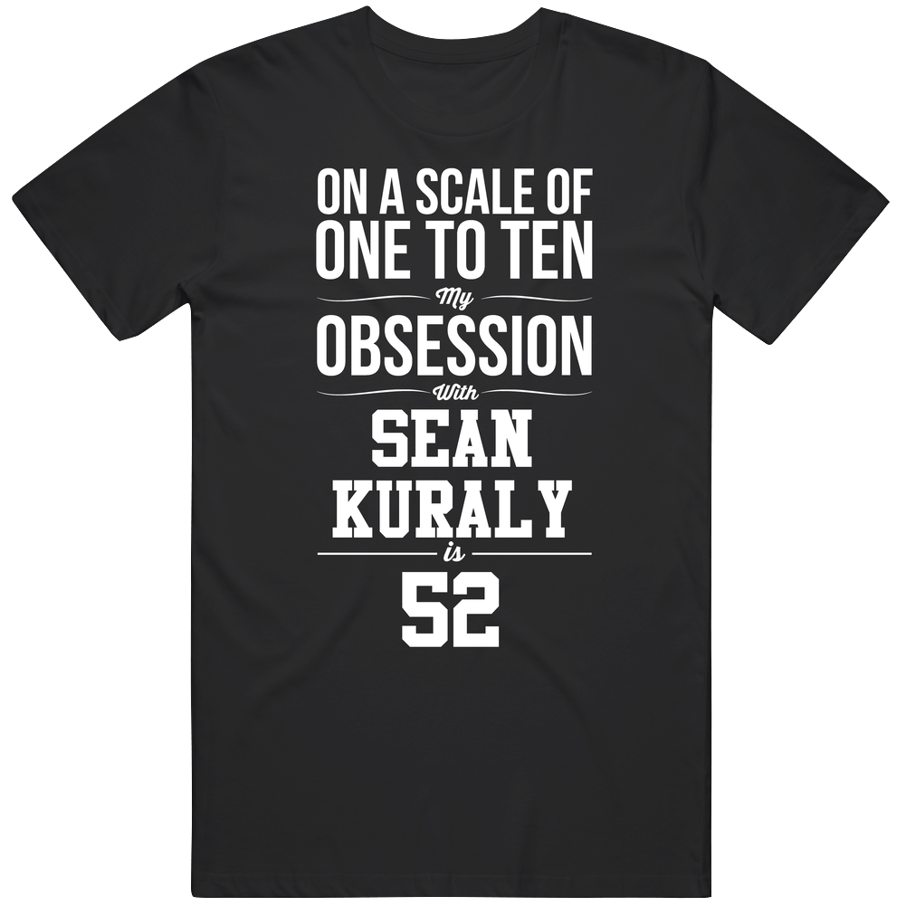 On A Scale Of One To Ten My Obsession With Sean Kuraly Is 52 Boston Hockey Fan Mens Soft Cotton Tee T Shirt
