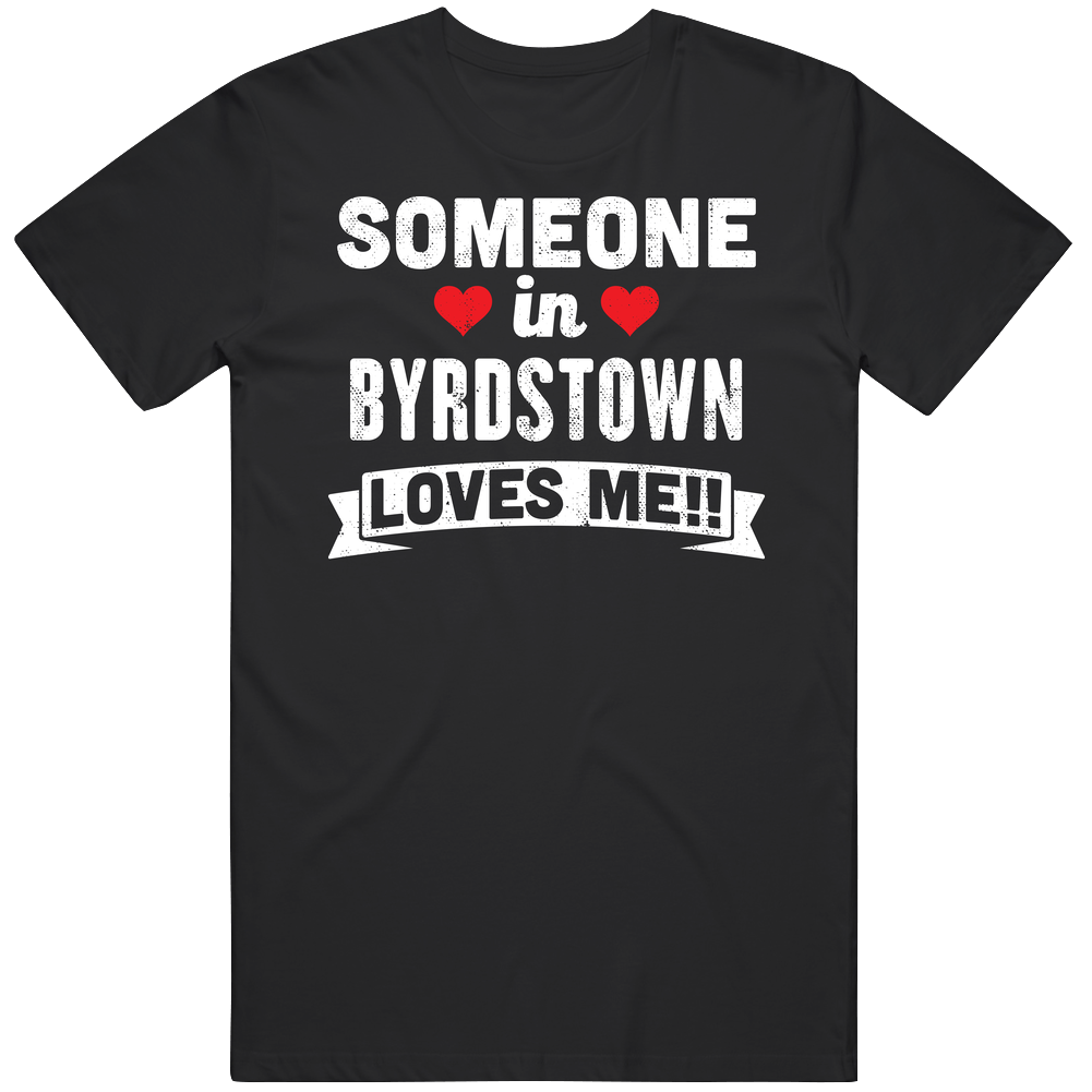 Someone In Byrdstown Tennessee Loves Me Funny Cool City Mens Soft Cotton Tee T Shirt