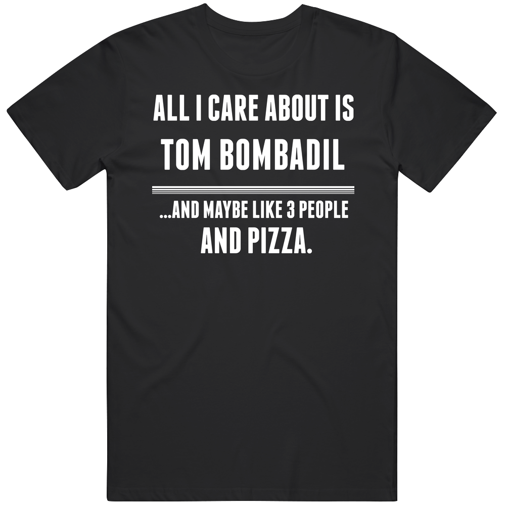 Tom Bombadil All I Care About Is Favorite Literary Character Fan Mens Soft Cotton Tee T Shirt
