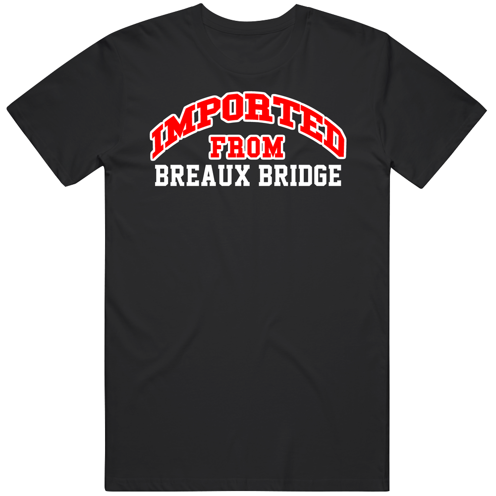 Breaux Bridge Louisiana Imported From Cool Funny City Mens Soft Cotton Tee T Shirt
