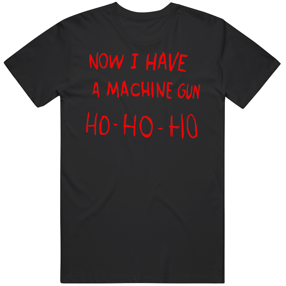 Now I Have A Machine Gun Ho Ho Ho Die Hard Christmas Mens Soft Cotton Tee T Shirt