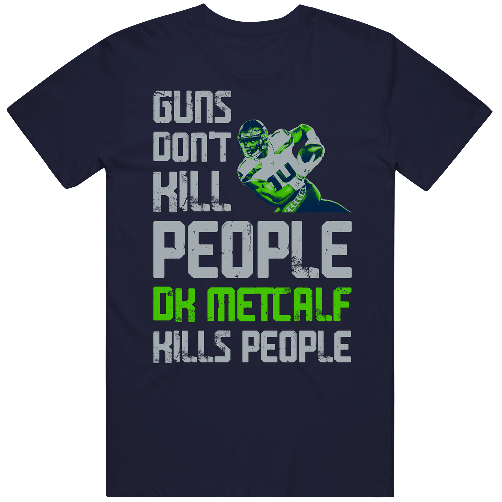 Guns Dont Kill Dk Metcalf Kills People Seattle Football Mens Soft Cotton Tee T Shirt Guns Dont Kill Dk Metcalf Kills People Seattle Football Mens Soft Cotton Tee T Shirt