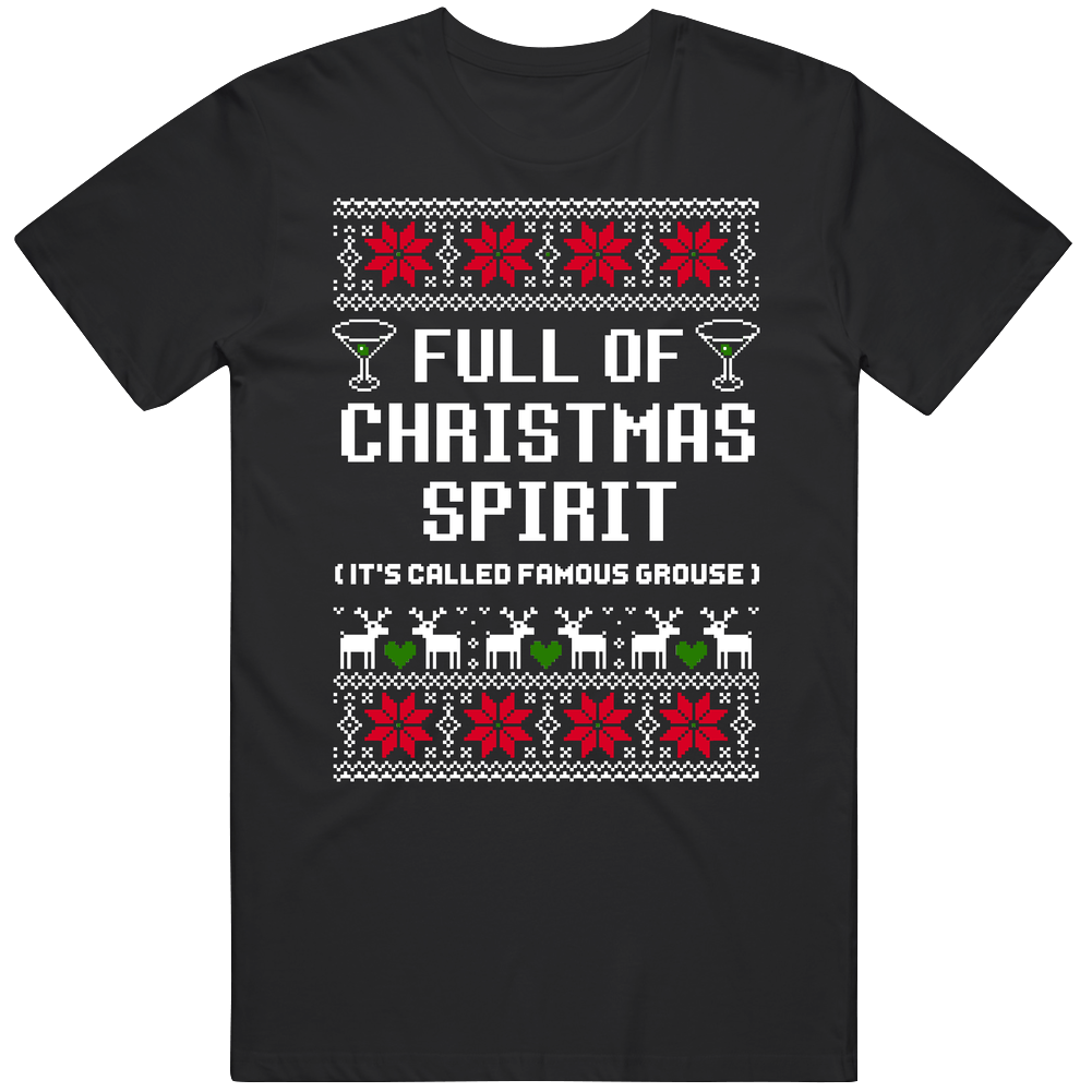 Full Of Christmas Spirit Famous Grouse Ugly Sweater Funny Holiday Gift Mens Soft Cotton Tee T Shirt