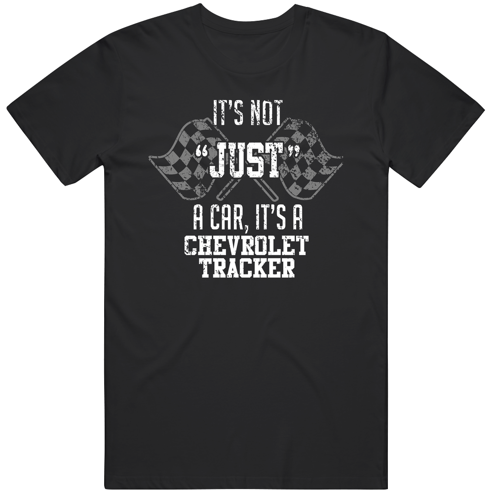 It's Not Just A Car It's A Chevrolet Tracker Auto Car Lover Cool Mens Soft Cotton Tee T Shirt