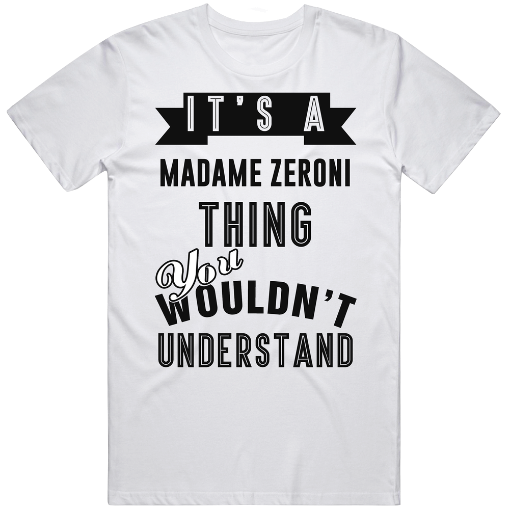 It's A Madame Zeroni Holes Thing You Wouldn't Understand Fan Favorite Book Character Mens Soft Cotton Tee T Shirt