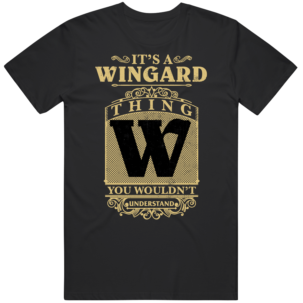 Wingard Thing You Wouldn't Understand Family Name Pride Mens Soft Cotton Tee T Shirt