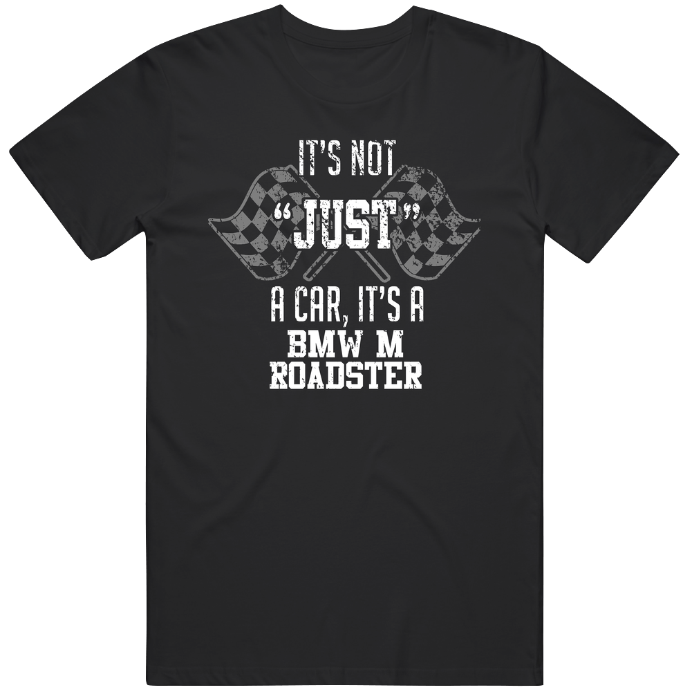 It's Not Just A Car It's A Bmw M Roadster Auto Car Lover Cool Mens Soft Cotton Tee T Shirt