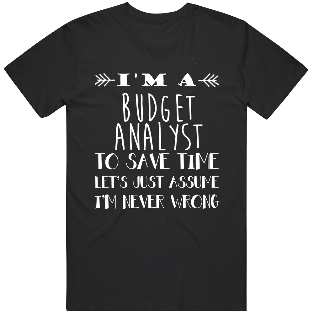 Budget Analyst  To Save Time Occupation Mens Soft Cotton Tee T Shirt