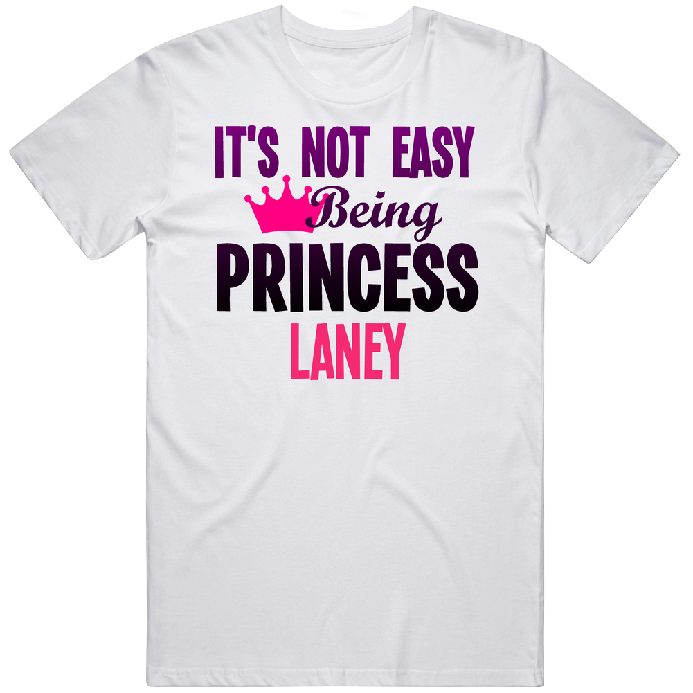 Its Not Easy Being Princess Laney Name Mens Soft Cotton Tee T Shirt