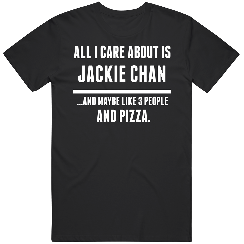 All I Care About Is Jackie Chan Hollywood Walk Of Fame Unisex Soft Cotton Tee T Shirt