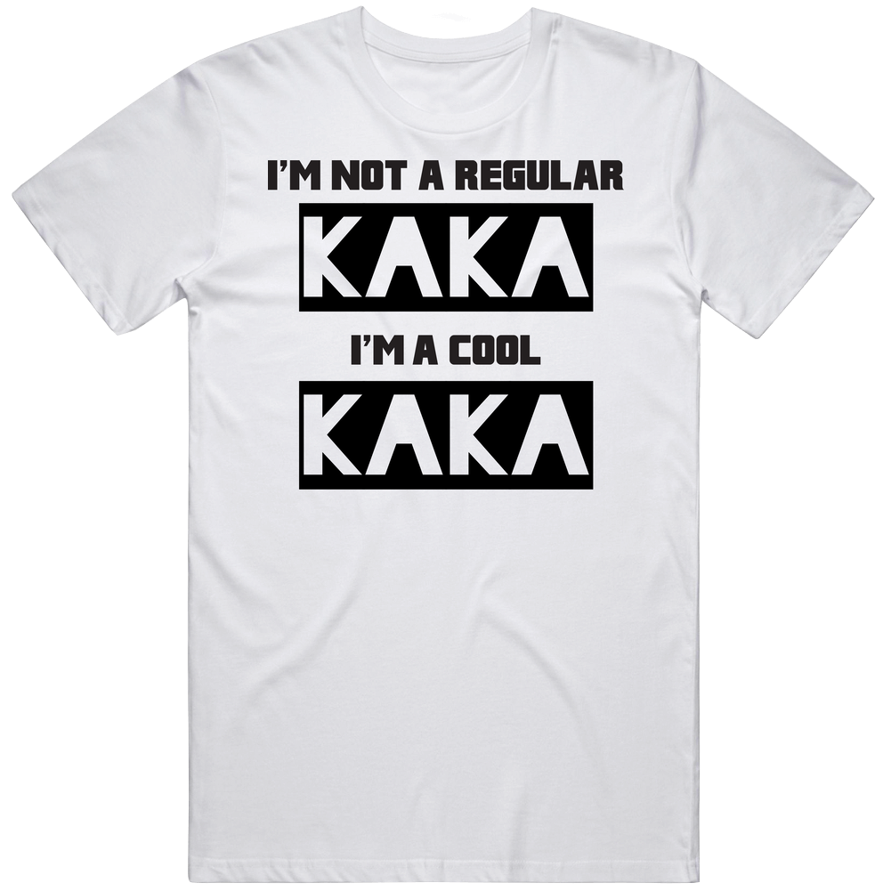 Kaka I'm Not A Regular Dad Much Cooler Father's Day Gift Unisex Soft Cotton Tee T Shirt