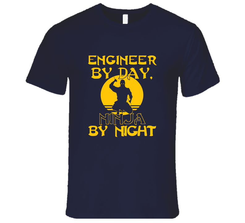 Engineer By Day Ninja By Night Funny Unisex Soft Cotton Tee T Shirt Engineer By Day Ninja By Night Funny Unisex Soft Cotton Tee T Shirt