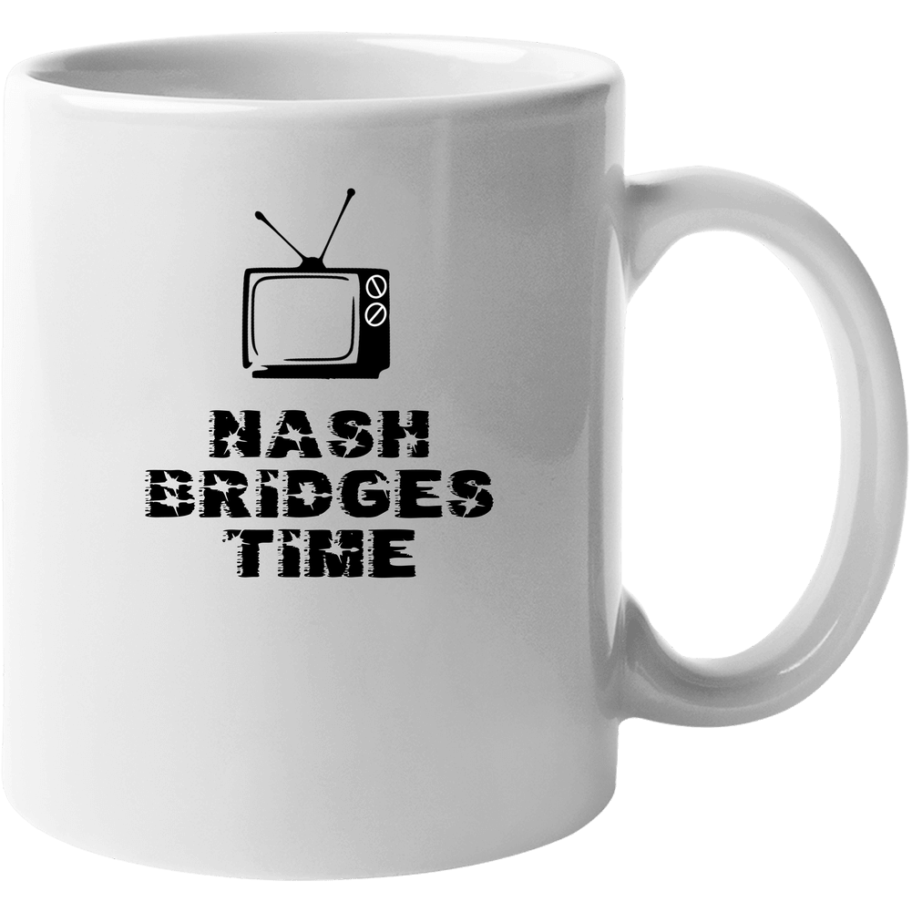 Nash Bridges Time Favorite Tv Show Unisex Soft Cotton Tee Mug