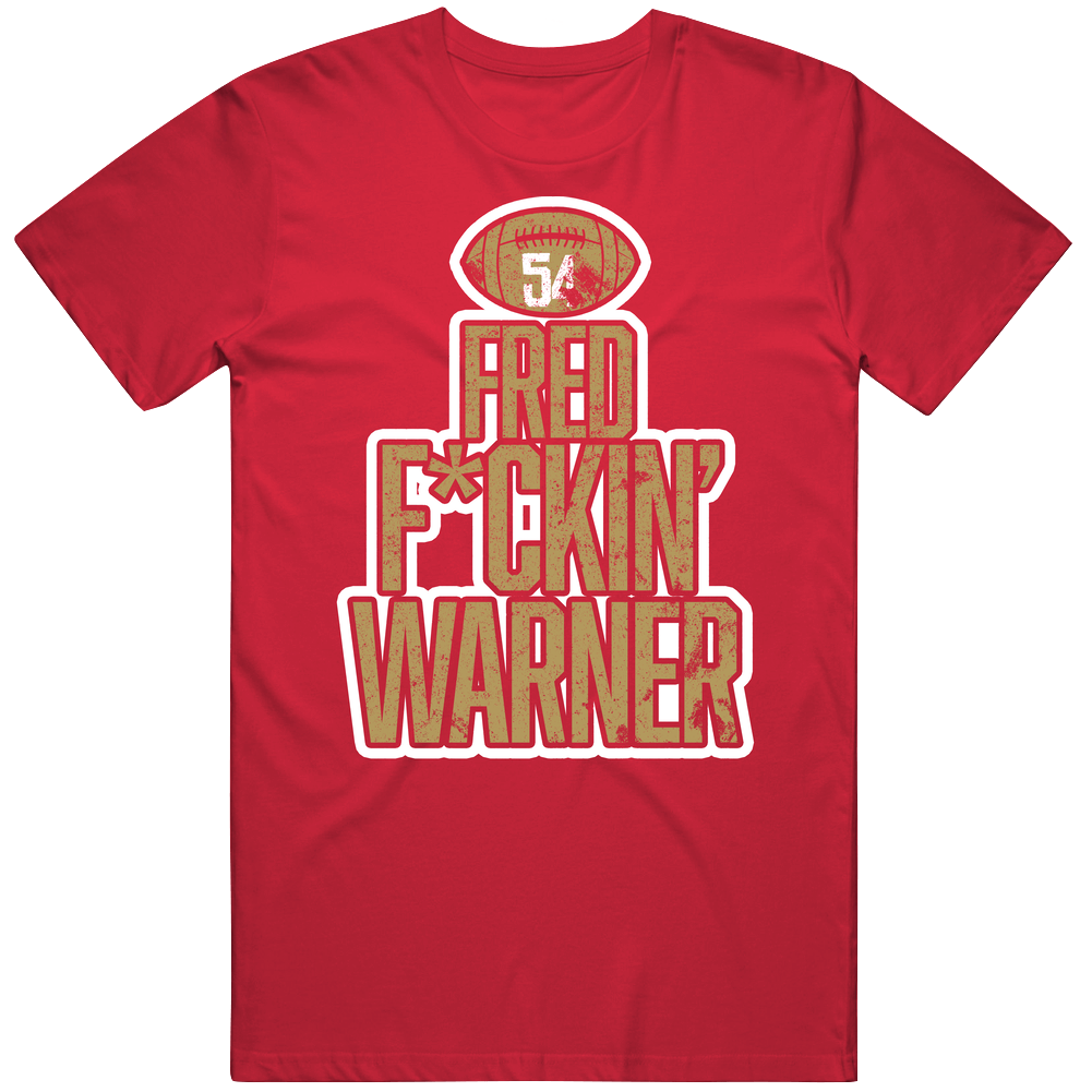 Fred Fcking Warner San Francisco Football Unisex Soft Cotton Tee T Shirt