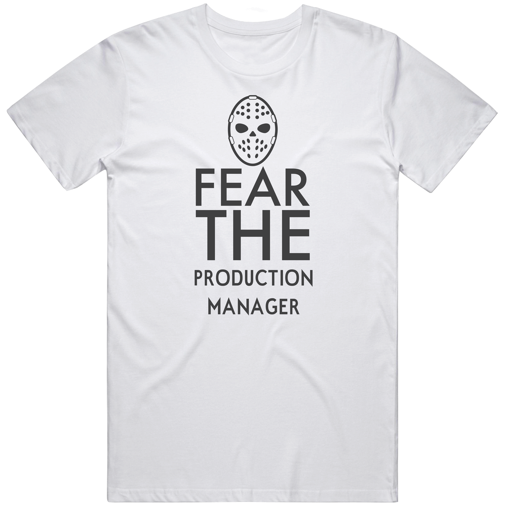 Fear The Production Manager Spooky Occupation Unisex Soft Cotton Tee T Shirt