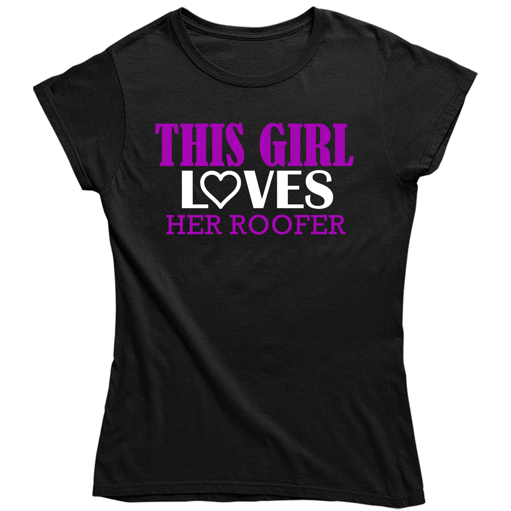 Roofer This Girl Loves Her Job Fun Unisex Soft Cotton Tee Ladies T Shirt