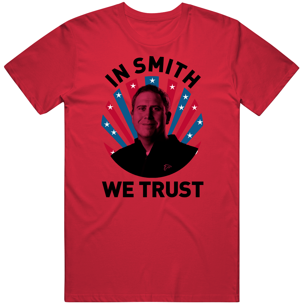 Arthur Smith In Smith We Trust Football Coach Unisex Soft Cotton Tee T Shirt Arthur Smith In Smith We Trust Football Coach Unisex Soft Cotton Tee T Shirt
