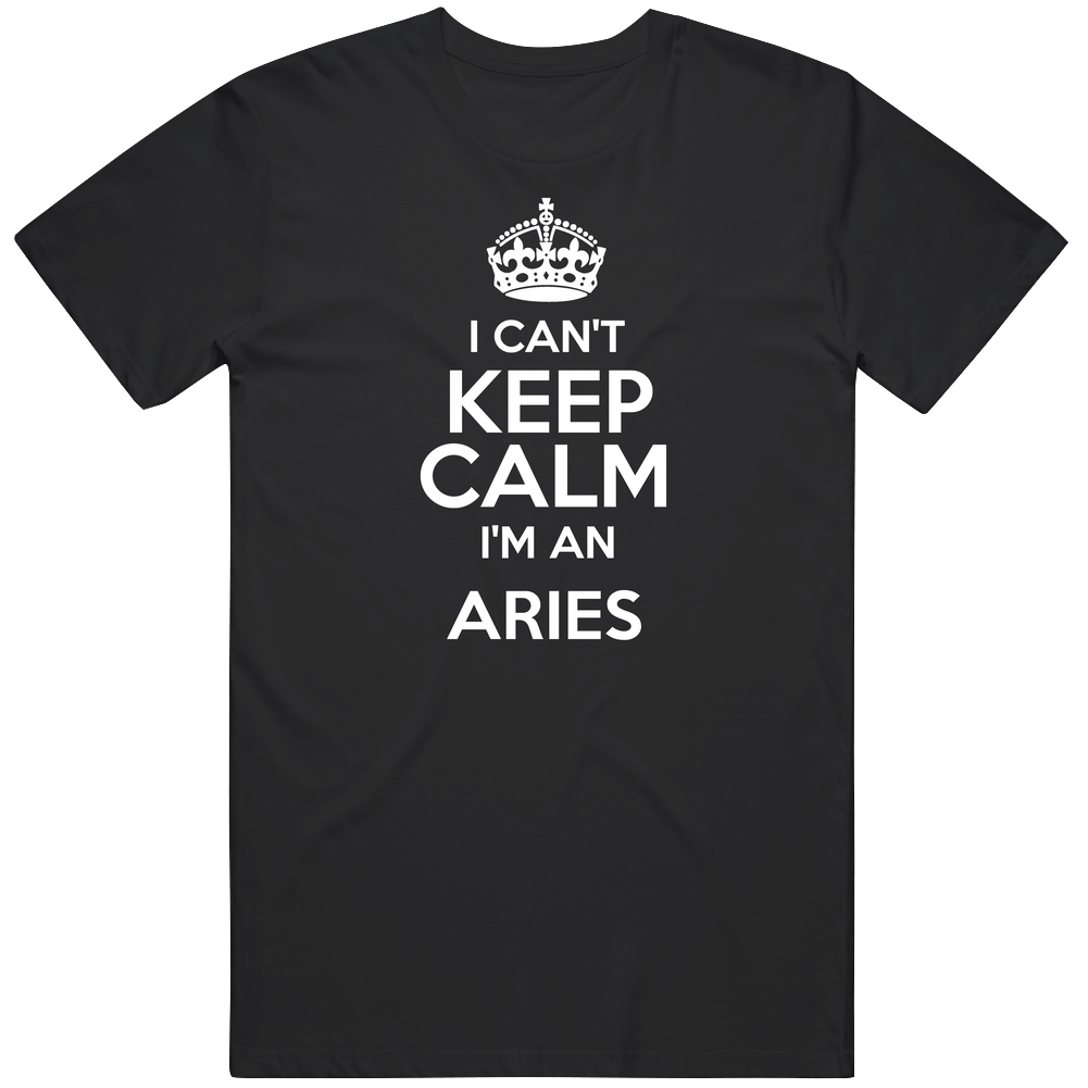 Aries I Cant Keep Calm Parody Unisex Soft Cotton Tee T Shirt Aries I Cant Keep Calm Parody Unisex Soft Cotton Tee T Shirt