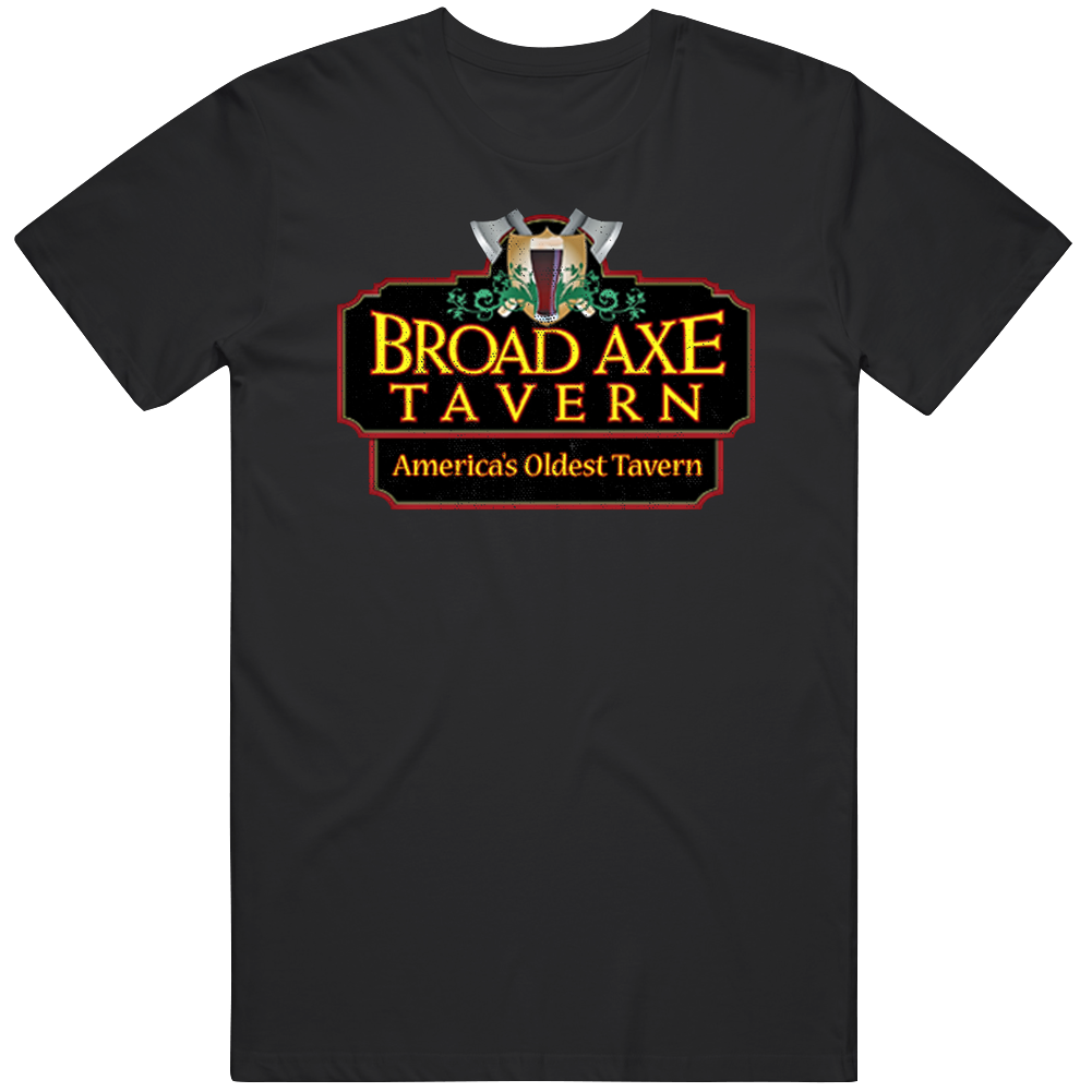 Broad Axe Tavern Pennsylvania's Most Historic Bar Alcohol Lovers Distressed Look Unisex Soft Cotton Tee T Shirt