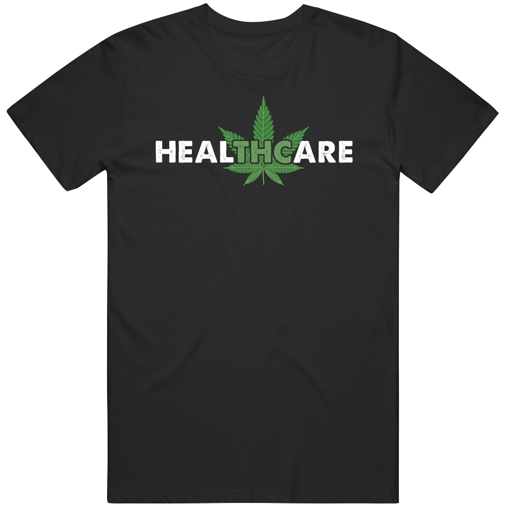 Healthcare Thc Marijuana Smokers Health Benefits Unisex Soft Cotton Tee T Shirt