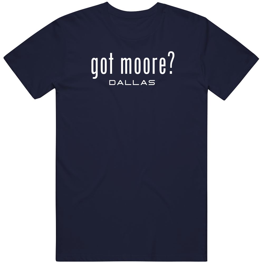 Got Kellen Moore Dallas Football Player Funny Fan Unisex Soft Cotton Tee T Shirt
