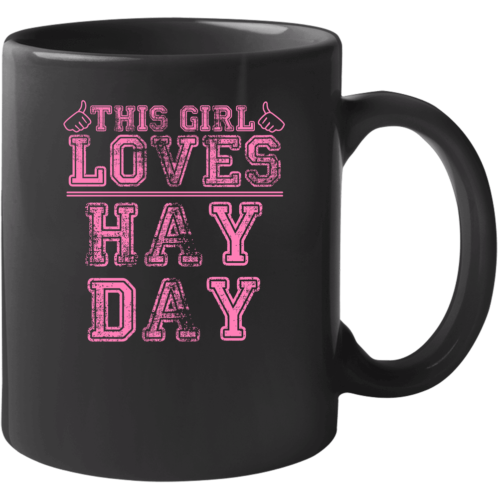 This Girl Loves Hay Day Popular Favorite Video Game Cool Fan Unisex Soft Cotton Tee Mug