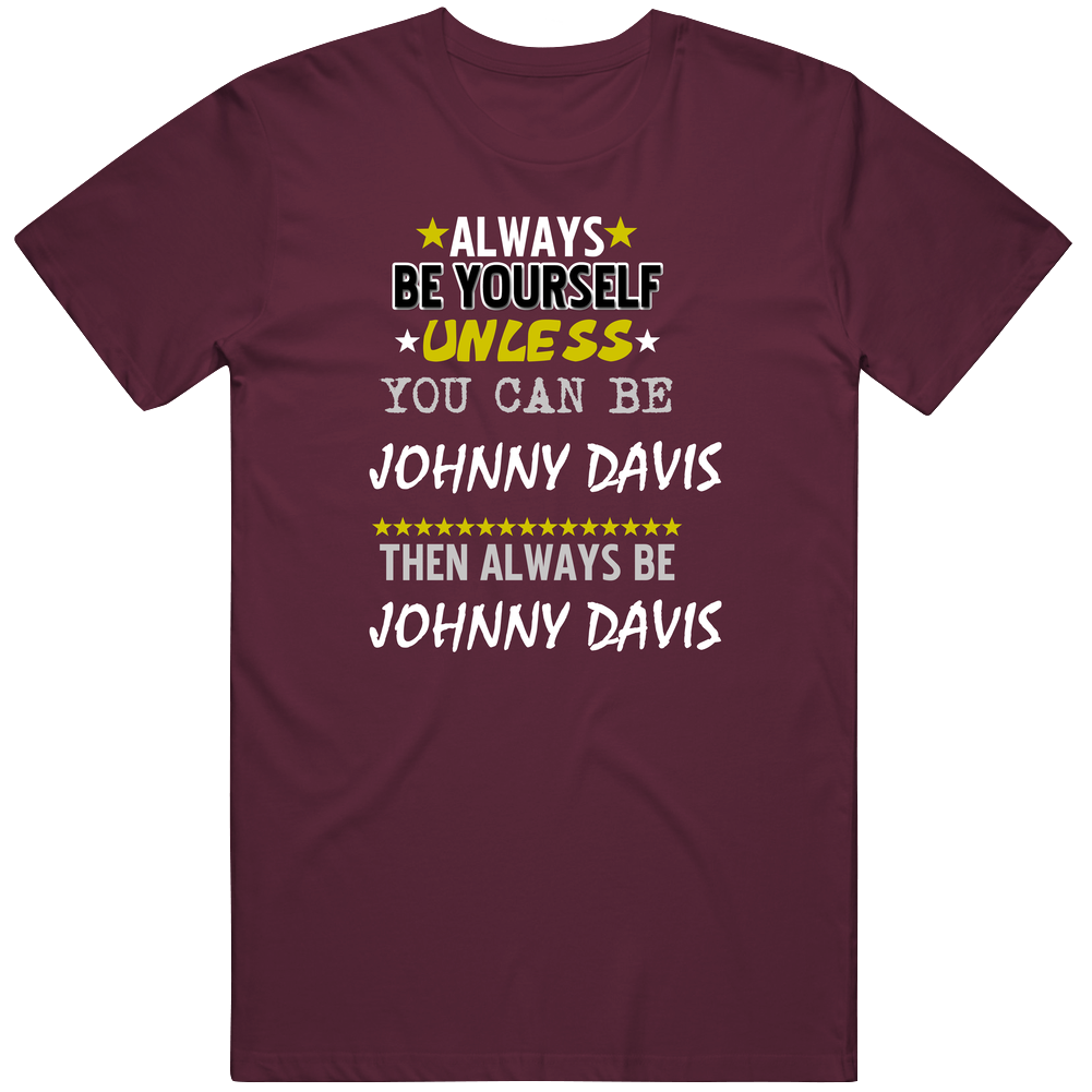 Johnny Davis Sports Always Be Unisex Soft Cotton Tee T Shirt