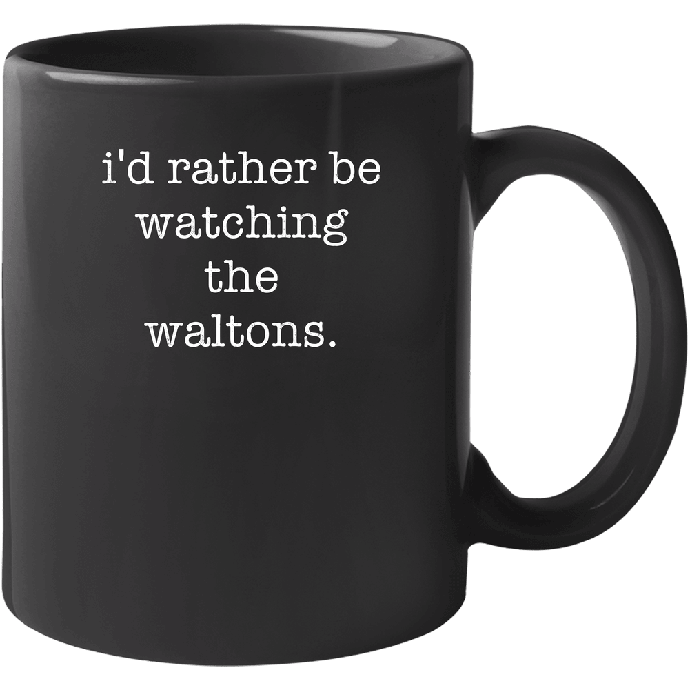 Rather Be Watching The Waltons Tv Show Unisex Soft Cotton Tee Mug