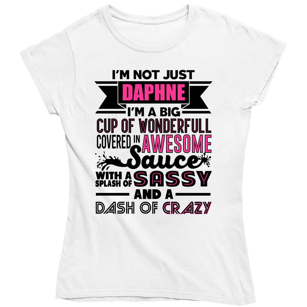 Not Just Daphne Wonderful Awesome Custom Name Mothers Day Unisex Soft Cotton Tee Ladies T Shirt Not Just Daphne Wonderful Awesome Custom Name Mothers Day Unisex Soft Cotton Tee Ladies T Shirt