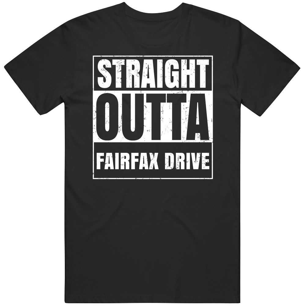 Straight Outta Fairfax Drive Street Name Neighbourhood Parody Unisex Soft Cotton Tee T Shirt