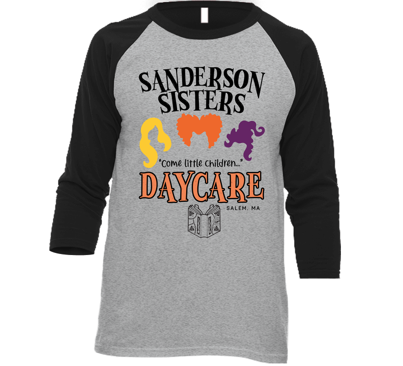 Sanderson Sisters Daycare Hocus Pocus Parody Halloween Movie Raglan Unisex Soft Cotton Tee Raglan 3/4 Sleeve Shirt