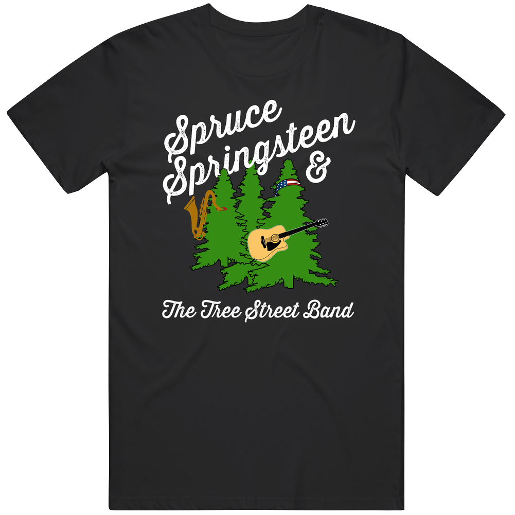 Spruce Springsteen And The Tree Street Band Funny Rockers Christmas Unisex Soft Cotton Tee T Shirt Spruce Springsteen And The Tree Street Band Funny Rockers Christmas Unisex Soft Cotton Tee T Shirt