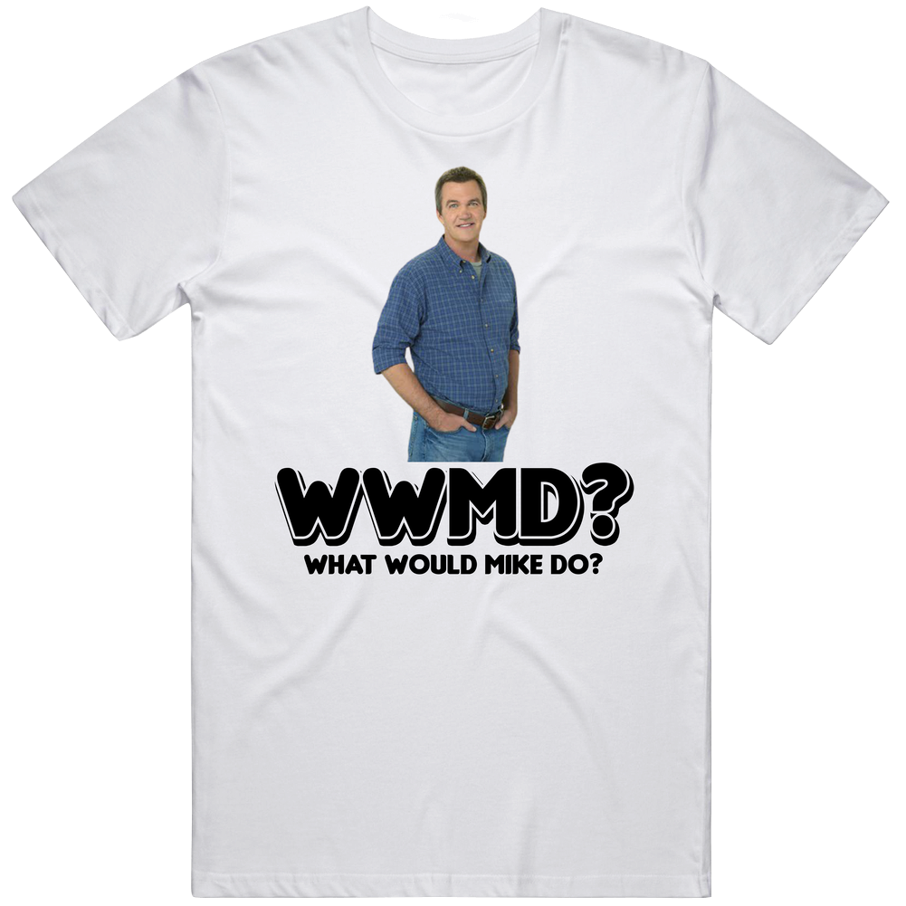 What Would Mike Do Mike Heck The Middle Tv Show Unisex Soft Cotton Tee T Shirt What Would Mike Do Mike Heck The Middle Tv Show Unisex Soft Cotton Tee T Shirt