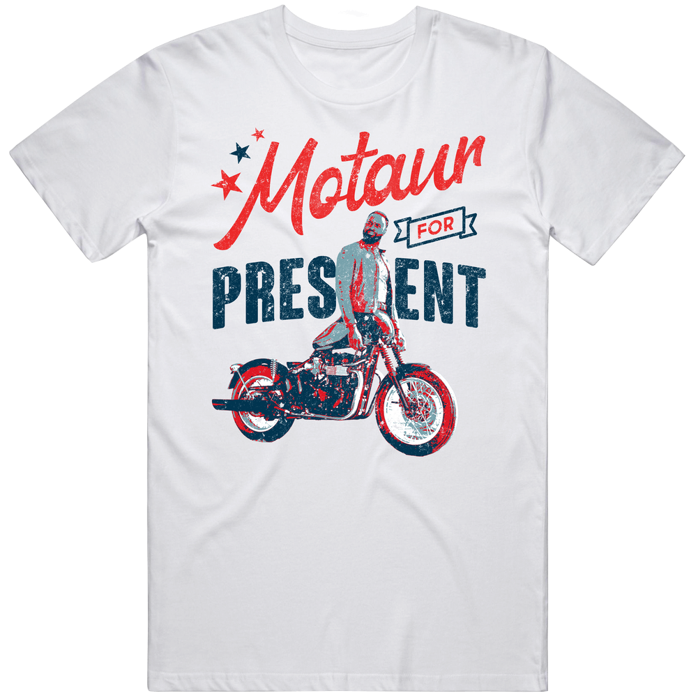 Motaur For President Half Man Half Motorcycle Progressive Mascot Fan Unisex Soft Cotton Tee T Shirt Motaur For President Half Man Half Motorcycle Progressive Mascot Fan Unisex Soft Cotton Tee T Shirt
