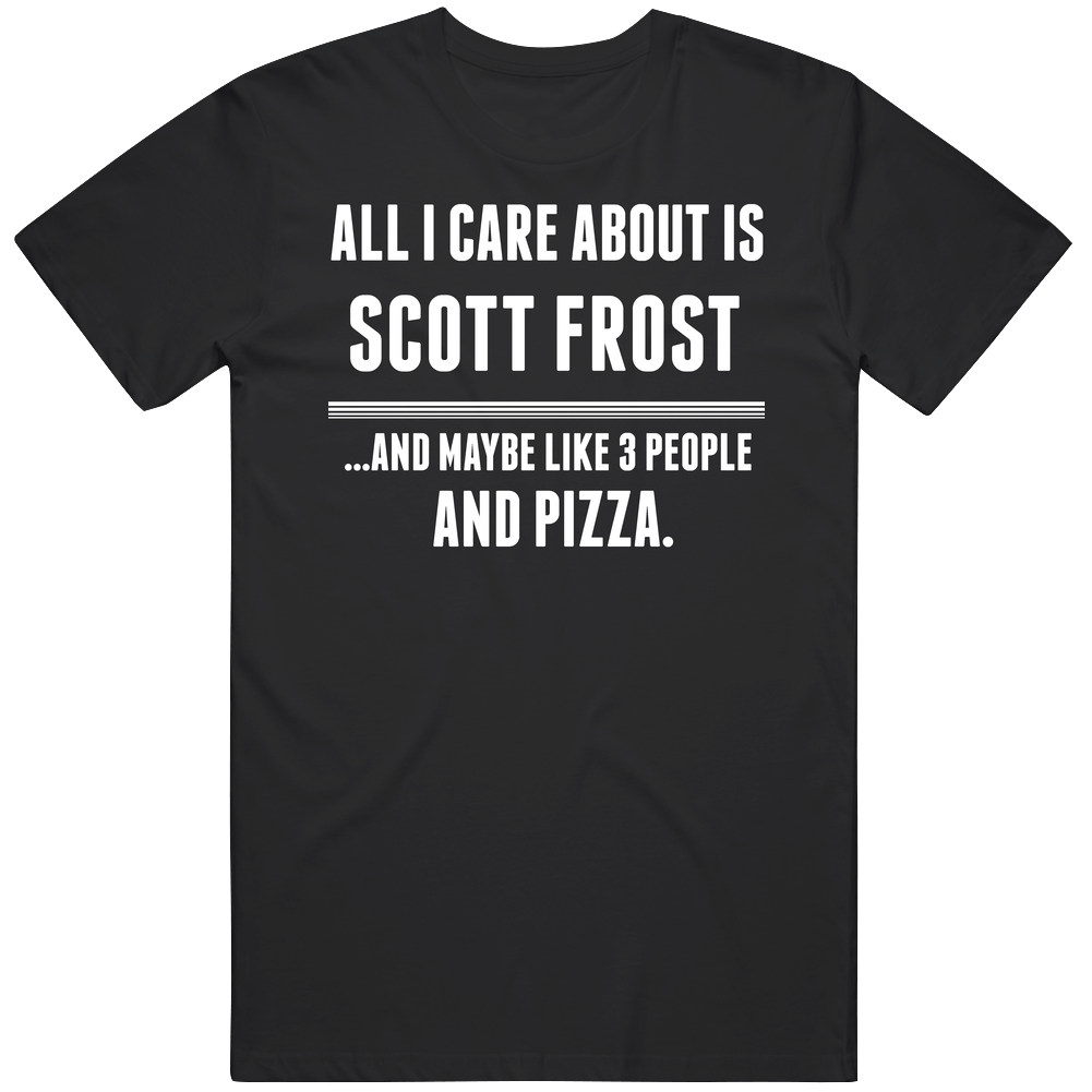 Scott Frost All I Care About Is Favorite Literary Character Fan Unisex Soft Cotton Tee T Shirt Scott Frost All I Care About Is Favorite Literary Character Fan Unisex Soft Cotton Tee T Shirt