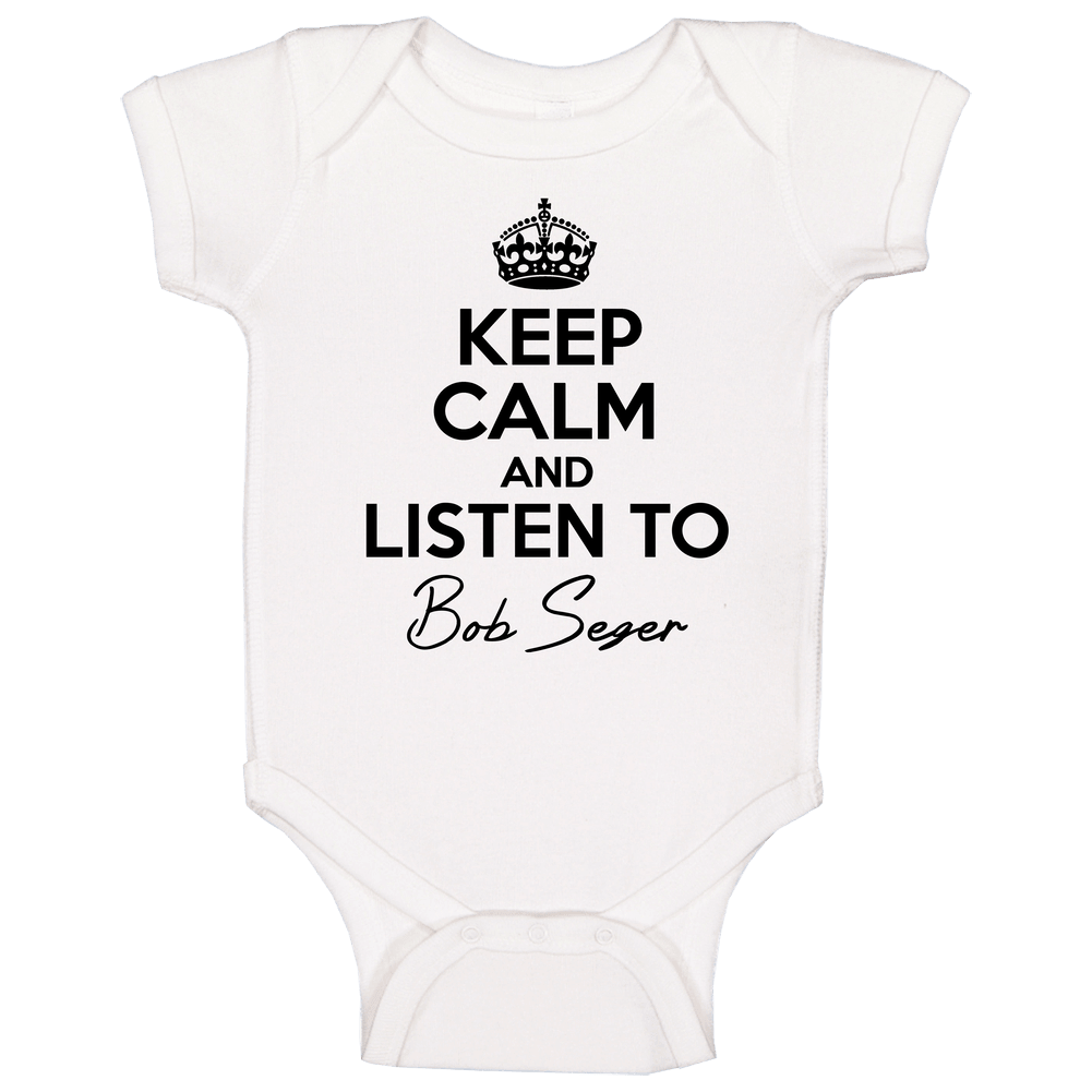 Keep Calm And Listen To Bob Seger Music Unisex Soft Cotton Tee Baby One Piece Keep Calm And Listen To Bob Seger Music Unisex Soft Cotton Tee Baby One Piece