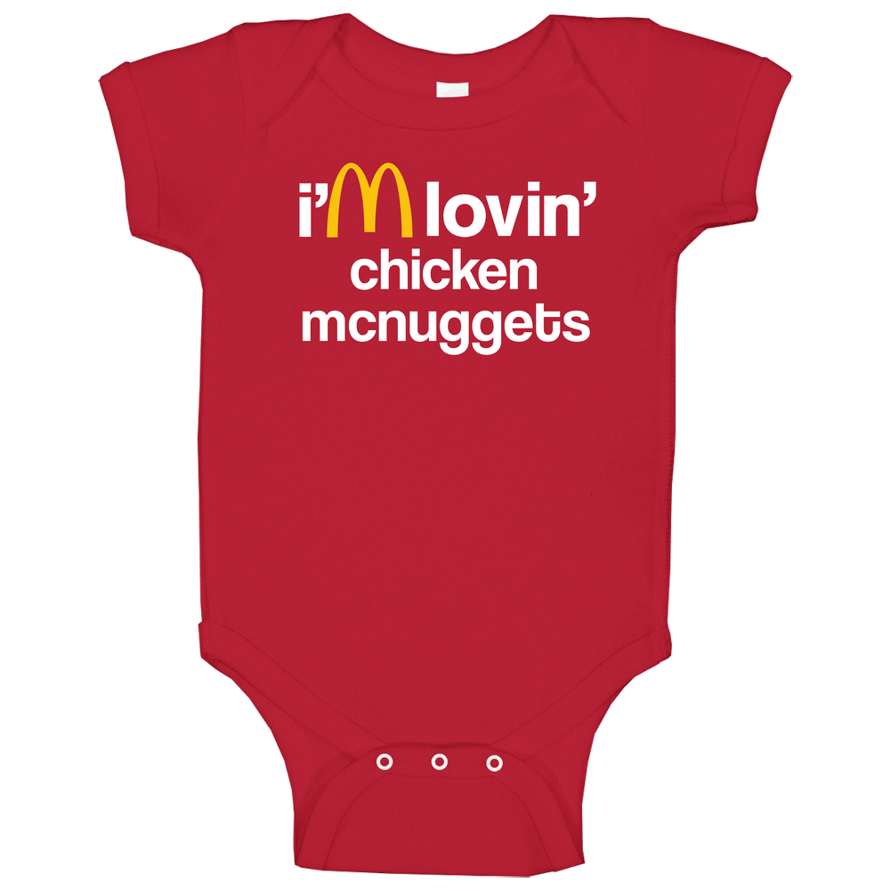 I'm Lovin' Chicken Mcnuggets Mcdonald's Fast Food Restaurant Unisex Soft Cotton Tee Baby One Piece