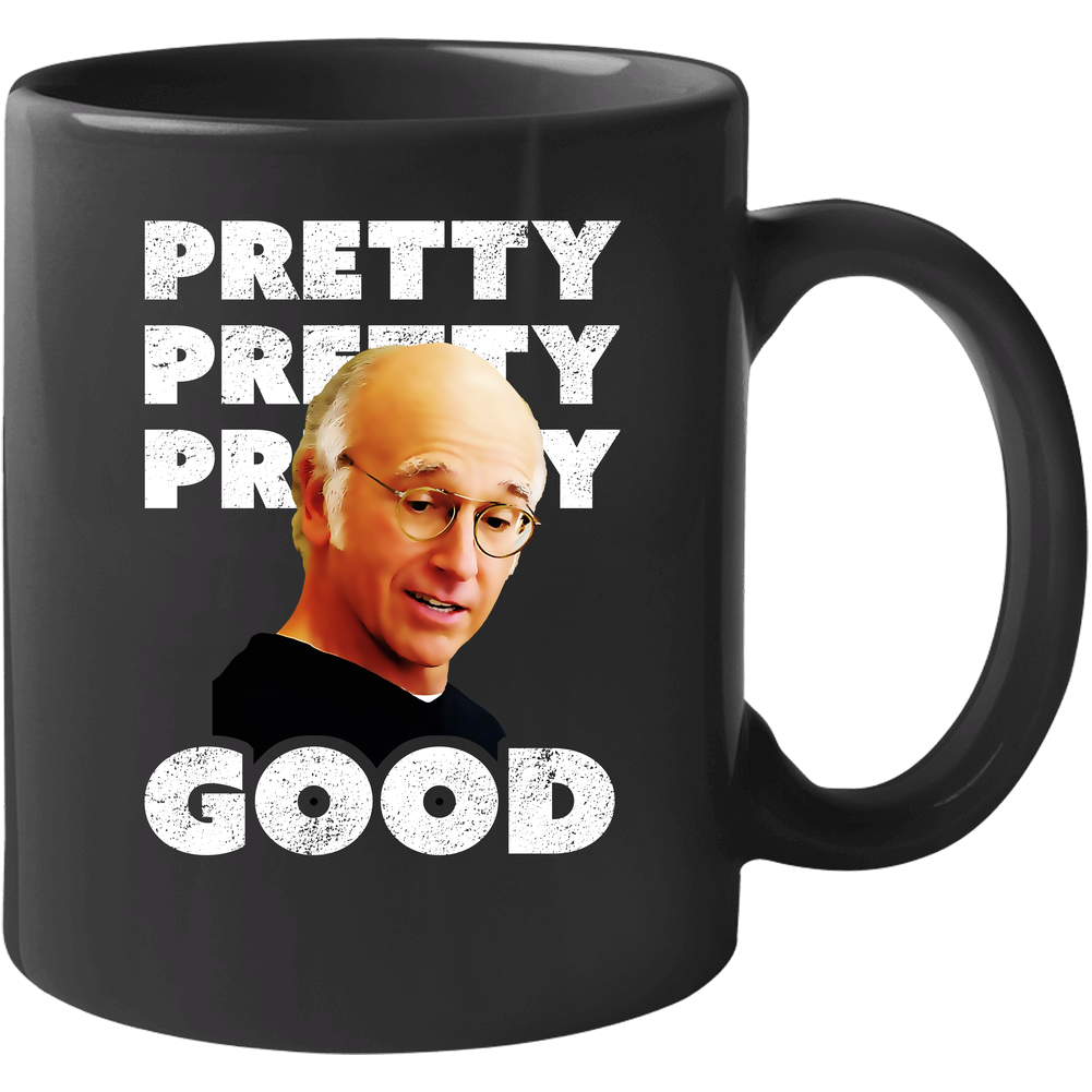 Larry David Pretty Good Unisex Soft Cotton Tee Mug