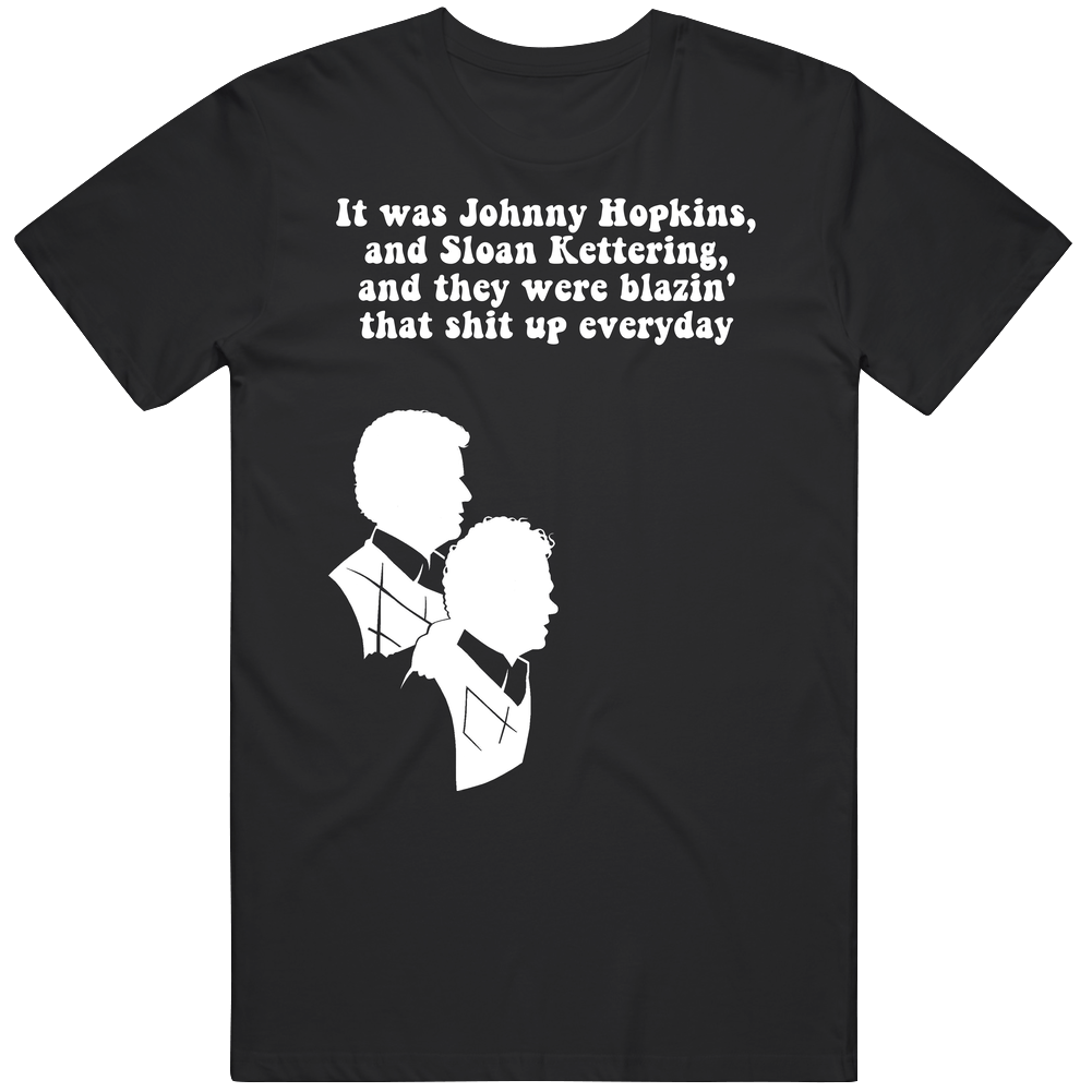 It Was Johnny Hopkins And Sloan Kettering, And They Were Blazin Step Brothers Movie Silhouette Quote Unisex Soft Cotton Tee T Shirt It Was Johnny Hopkins And Sloan Kettering, And They Were Blazin Step Brothers Movie Silhouette Quote Unisex Soft Cotton Tee T Shirt