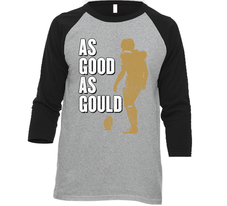 As Good As Robbie Gould Gold San Francisco Football Kicker Fan Raglan Unisex Soft Cotton Tee Raglan 3/4 Sleeve Shirt As Good As Robbie Gould Gold San Francisco Football Kicker Fan Raglan Unisex Soft Cotton Tee Raglan 3/4 Sleeve Shirt
