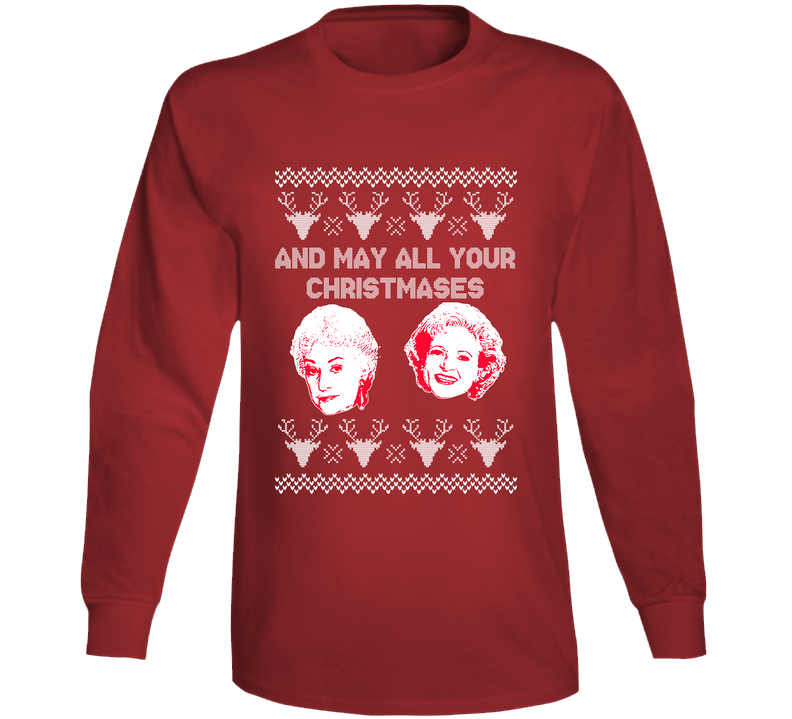 May All Your Christmases Be White Bea Arthur Betty White Golden Girls Parody Christmas Unisex Soft Cotton Tee Long Sleeve T Shirt