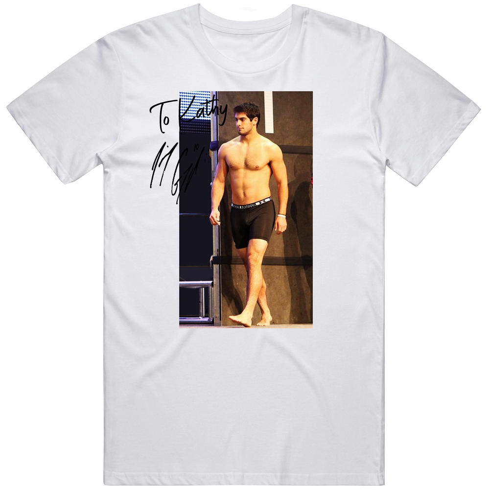 Kathy George Funny Signed Jimmy Garoppolo Shirtless George Kittle Parody Funny Football Unisex Soft Cotton Tee T Shirt