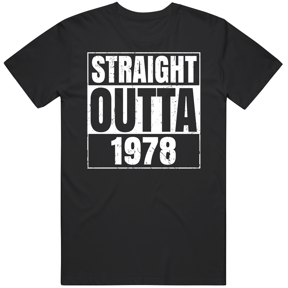 Straight Outta 1978 Birth Year Parody Unisex Soft Cotton Tee T Shirt