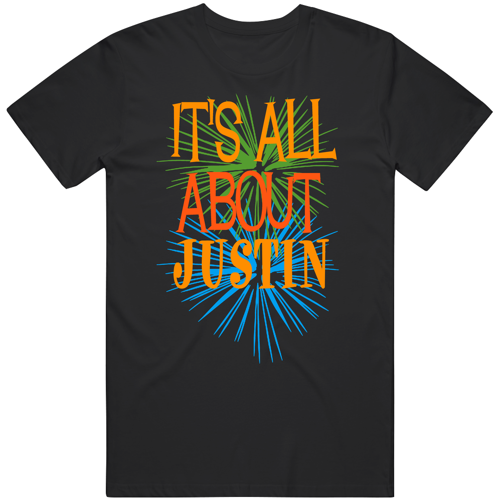 Its All About Justin Funny Birthday Fathers Day Dad Unisex Soft Cotton Tee T Shirt Its All About Justin Funny Birthday Fathers Day Dad Unisex Soft Cotton Tee T Shirt