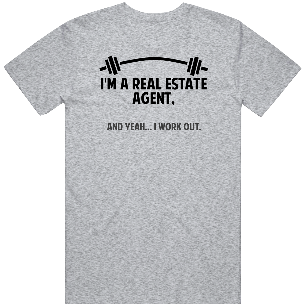 Real Estate Agent Funny Workout Personalized Unisex Soft Cotton Tee T Shirt Real Estate Agent Funny Workout Personalized Unisex Soft Cotton Tee T Shirt