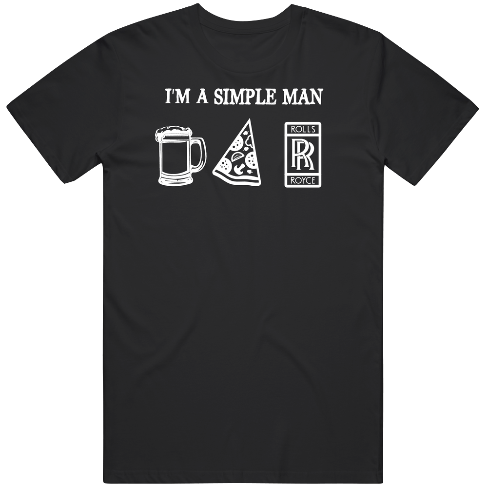 Rolls Royce Simple Man Beer Pizza Car Logo Driving Fan Cool Unisex Soft Cotton Tee T Shirt Rolls Royce Simple Man Beer Pizza Car Logo Driving Fan Cool Unisex Soft Cotton Tee T Shirt